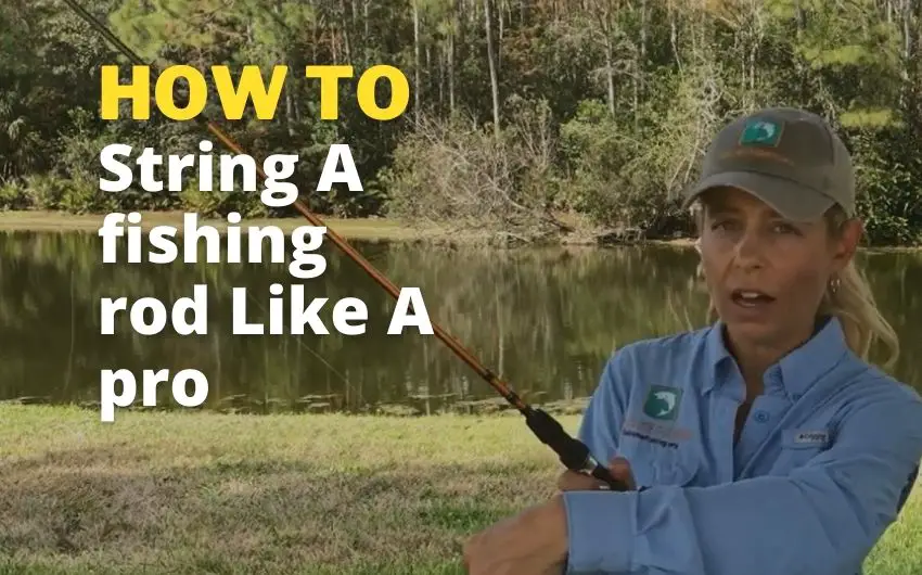 how to string a fishing rod