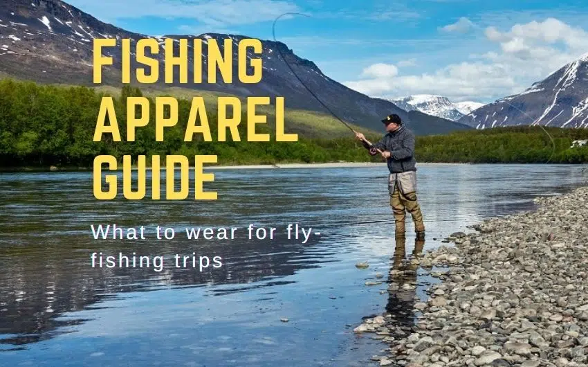 What to wear fly fishing