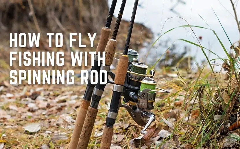 fly fishing with a spinning rod