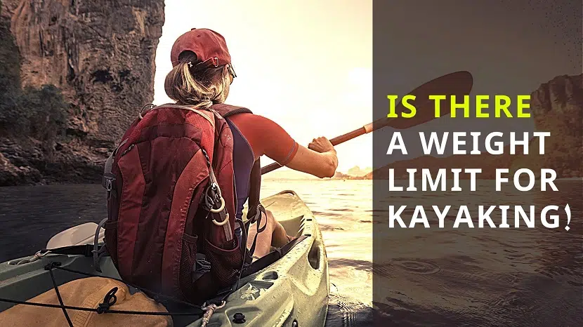 is there a weight limit for kayaking