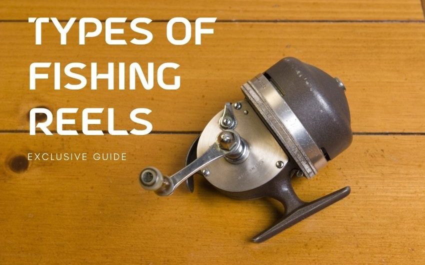 The 4 Different Types Of Fishing Reels And Their Uses